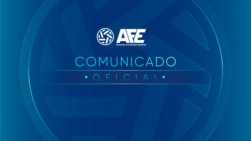Comunicado Oficial Asociación de Futbolistas Españoles (AFE)